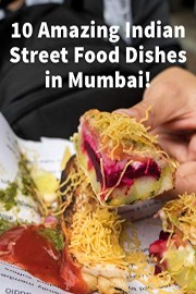10 Amazing Indian Street Food Dishes in Mumbai