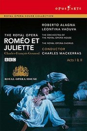 Romeo Et Juliette - Romeo et Juliette: Royal Opera House Acts I & II
