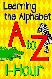 Learning the Alphabet A to Z - 1 Hour
