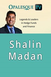 Legends & Leaders in Hedge Funds and Finance - Shalin Madan