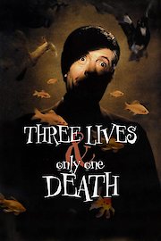 Three Lives and Only One Death