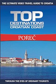Top Destinations - Croatian Coast - Porec