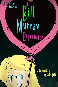 The Bill Murray Experience