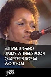 Jimmy Witherspoon Quartet and Rozaa Wortham 1985