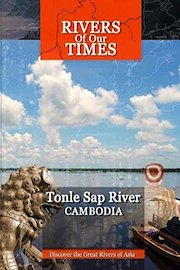 Rivers of Our Time - Tonle Sap River, Cambodia
