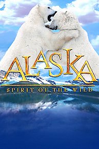 Alaska: Spirit of the Wild