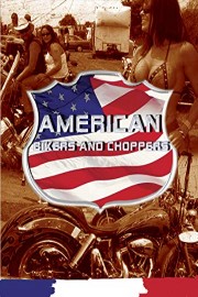 American Bikers & Choppers