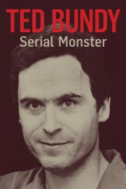 Ted Bundy: Serial Monster