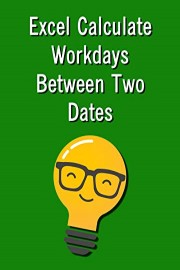 Excel Calculate Workdays Between Two Dates