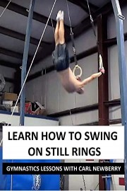 Learn How to Swing on Still Rings - Gymnastics Lessons with Carl Newberry