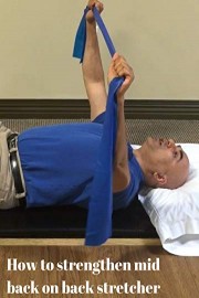 How to strengthen mid back on back stretcher