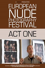 European Nude Photography Festival/Act One