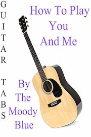 How To Play You And Me By The Moody Blue - Guitar Tabs