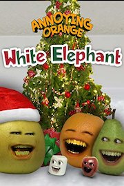 Annoying Orange - White Elephant
