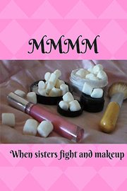 MMMM - When Sisters Fight and Makeup