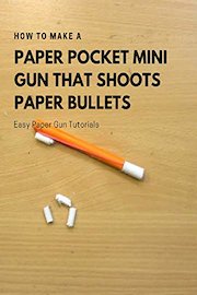 How to Make a Paper Pocket Mini Gun that Shoots Paper Bullets - Easy Paper Gun Tutorials