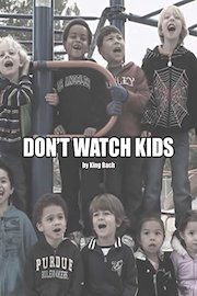 Don't Watch Kids by King Bach
