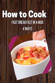Fast Breakfast In A Mug 4 Ways