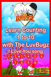 Learn Counting 1 to 10 with The LuvBugz, I Love You song