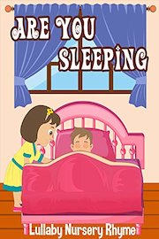 Are You Sleeping ? Lullaby Nursery Rhyme