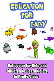 Helicopter for Kids and Children to Learn Colors in Pretty Video