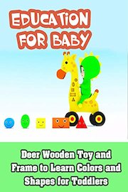 Deer Wooden Toy and Frame to Learn Colors and Shapes for Toddlers