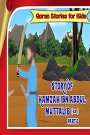Quran Stories for Kids - Story of Hamzah Ibn Abdul Muttalib
