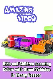 Kids and Children Learning Colors with Street Vehicles in Funny Lesson