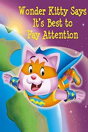 Wonder Kitty Says It's Best to Pay Attention
