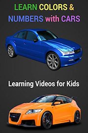 Learn Colors and Numbers with Cars: Learning Videos for Kids