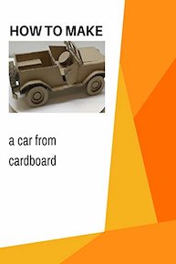 How to make a car from cardboard
