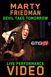 Marty Friedman - Devil Take Tomorrow - EMGtv Live Performance