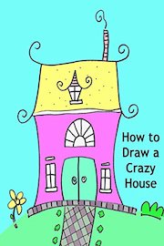 How to Draw a Crazy House