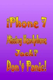 iPhone 7 Missing a Headphone Jack? DON'T PANIC!