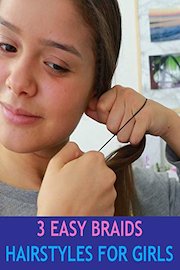 3 Easy Braids Hairstyles For Girls
