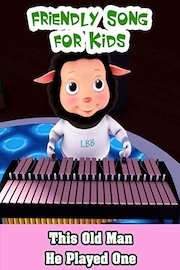 Friendly Song For Kids: This Old Man He played One