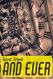 Secret Friend - And Ever