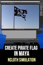 Maya nCloth Tutorial: Pirate Flag Dynamic Simulation - nCloth Cache