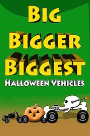 Big Bigger Biggest Halloween Vehicles
