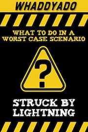 Whaddyado: Struck by Lightning