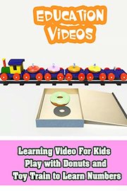 Learning Video For Kids - Play with Donuts and Toy Train to Learn Numbers