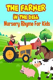 The Farmer In The Dell - Nursery Rhyme For Kids