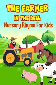 The Farmer In The Dell - Nursery Rhyme For Kids