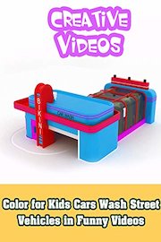 Color for Kids Cars Wash Street Vehicles in Funny Videos