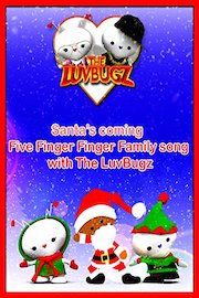 Santa's Coming and Five Finger Family with The LuvBugz