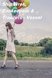 Ship Wrek, Zookeepers & Trauzers - Vessel
