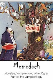 Momodoch - Monsters, Ghosts and other Ogres Part I of the Vampire Trilogy