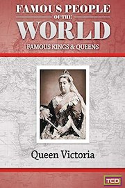 Famous People of the World - Famous Kings & Queens - Queen Victoria
