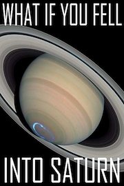 What If You Fell Into Saturn?