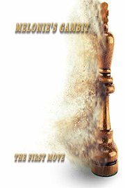 Melonie's Gambit: The First Move